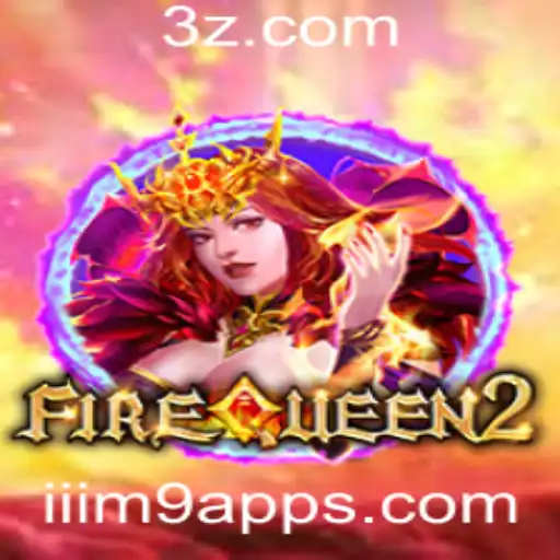 FireQueen2: Descubra a Emoção do Novo Jogo que Revoluciona o Mercado